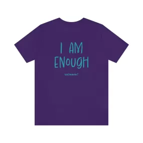 I Am Enough - Relaxed Fit T-shirt