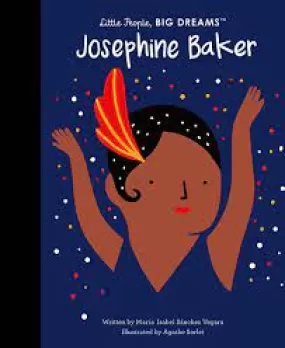 Little People, Big Dreams: Josephine Baker